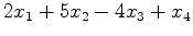 $\displaystyle 2x_1+5x_2-4x_3+x_4$