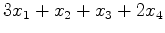 $\displaystyle 3x_1+x_2+x_3+2x_4$