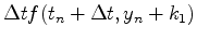 $\displaystyle \Delta t f(t_n+\Delta t,y_n+k_1)$