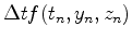 $\displaystyle \Delta t f(t_n,y_n,z_n)$