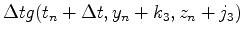 $\displaystyle \Delta t g(t_n+\Delta t,y_n+k_3,z_n+j_3)$