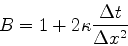 \begin{displaymath}
B=1+2\kappa{\Delta t \over \Delta x^2}
\end{displaymath}