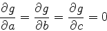 \begin{displaymath}
{\partial g\over \partial a}={\partial g\over \partial b}={\partial g\over \partial c}=0
\end{displaymath}