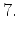 $\displaystyle 7.$