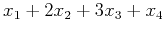 $\displaystyle x_1+2x_2+3x_3+x_4$