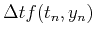 $\displaystyle \Delta t f(t_n,y_n)$