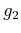 $\displaystyle g_2$