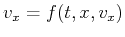 $\displaystyle v_x=f(t,x,v_x)$