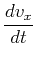 $\displaystyle {dv_x\over dt}$