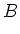 $\displaystyle B$