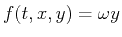 $\displaystyle f(t,x,y)=\omega y$