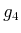 $\displaystyle g_4$