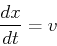 \begin{displaymath}
{dx\over dt}=v
\end{displaymath}