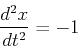 \begin{displaymath}
{d^2x\over dt^2}=-g
\end{displaymath}