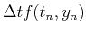 $\displaystyle \Delta t f(t_n,y_n)$