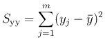 $\displaystyle S_{\rm yy} =\sum_{j=1}^m (y_j-\bar{y})^2$