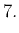 $\displaystyle 7.$