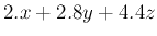 $\displaystyle 2.x+2.8y+4.4z$