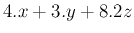 $\displaystyle 4.x+3.y+8.2z$