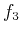 $\displaystyle f_3$