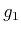 $\displaystyle g_1$